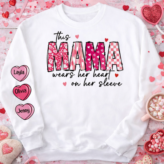 This Mama wears her heart on her sleeve Sweatshirt